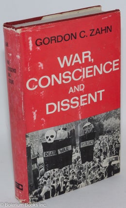 Cat.No: 34281 War, conscience and dissent. Gordon C. Zahn