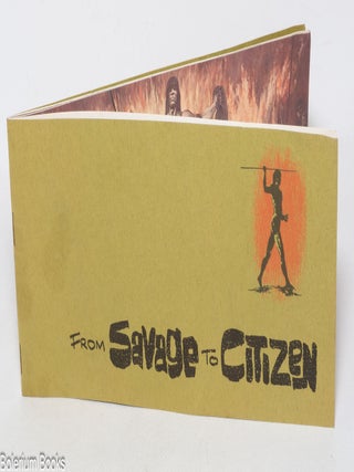 Cat.No: 342845 From savage to citizen. Douglas Riseborough
