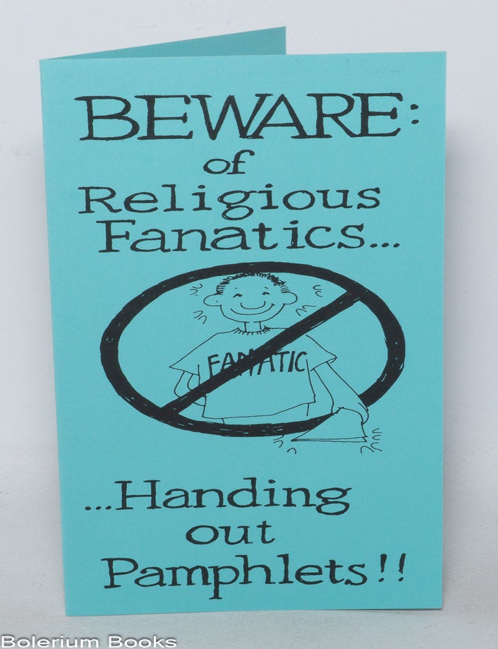 Cat.No: 342855 Beware of Religious Fanatics&hellip; Handing Out Pamphlets!! [brochure]