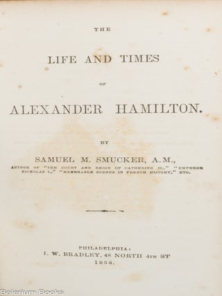 The life and times of Alexander Hamilton