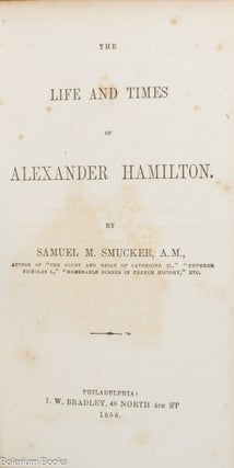The life and times of Alexander Hamilton