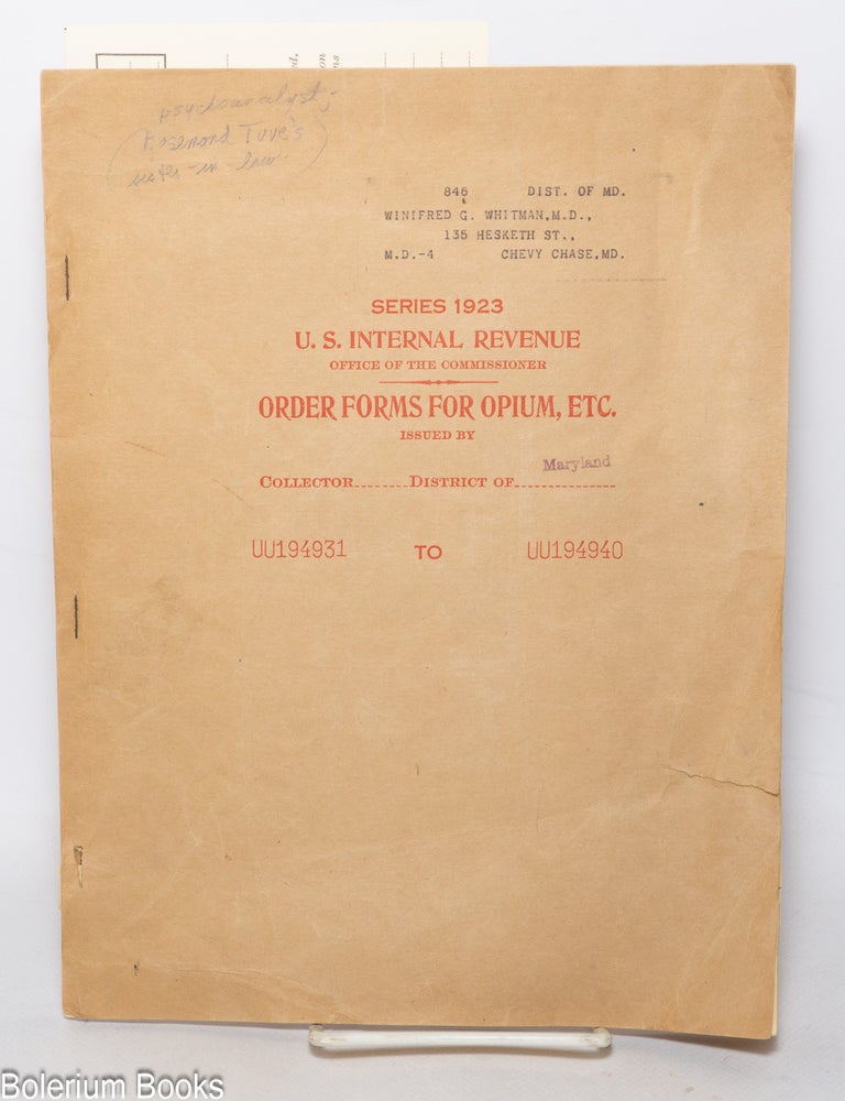 Cat.No: 343015 Series 1923 U.S. Internal Revenue, Office of the Commissioner, Order Forms for Opium, Etc. [Opium order form for psychoanalyst Winifred G. Whitman]. Winifred G. Whitman.