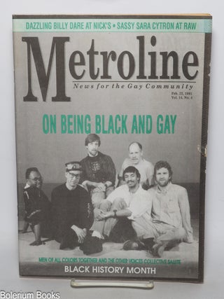 Cat.No: 343059 Metroline: news for the Gay Community; vol. 14, #4, Feb. 22, 1991: On...