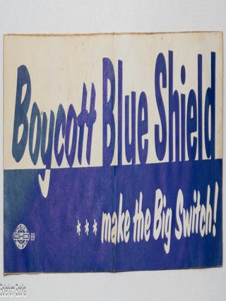 Cat.No: 343333 Boycott Blue Shield... make the big switch [bumper sticker
