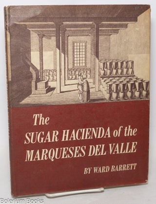 Cat.No: 343403 The Sugar Hacienda of the Marqueses Del Valle. Ward Barrett