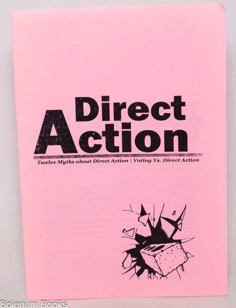 Direct Action: Twelve Myths about Direction Action; Voting vs ...