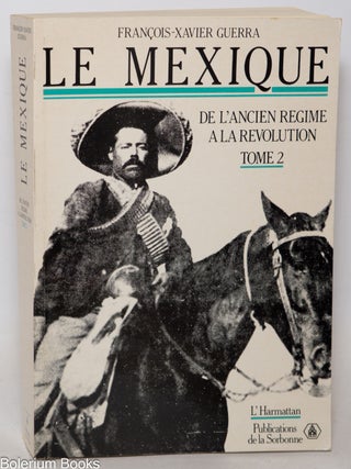Cat.No: 343473 Le Mexique: De L'Ancien Regime a la Revolution. Tome 2....