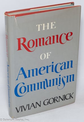 Cat.No: 3437 The romance of American communism. Vivian Gornick