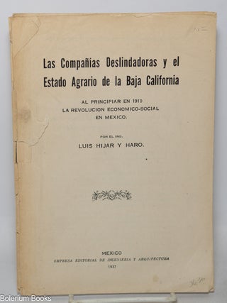 Cat.No: 343740 Las compa&ntilde;ias deslindadoras y el estado agrario de la Baja California. Al...