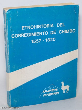 Cat.No: 343765 Etnohistoria del corregimiento de Chimbo 1557-1820. Documentos recopilados...