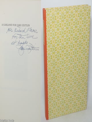 Cat.No: 343766 A Garland for Jake Zeitlin. On the occasion of his 65th birthday & the...
