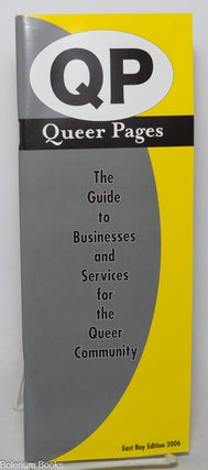 Cat.No: 343999 QP: Queer Pages; East Bay edition 2006; the guide to businesses and...