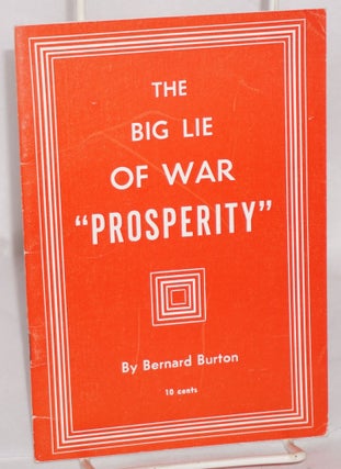 Cat.No: 34415 The Big Lie of War "Prosperity" Bernard Burton