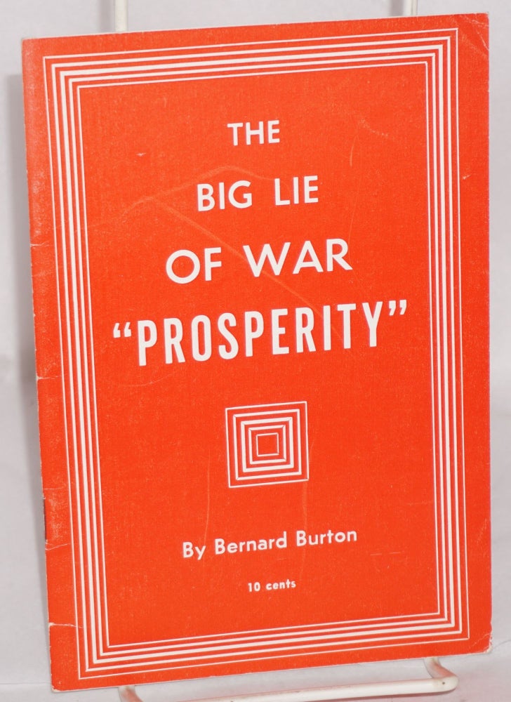 Cat.No: 34415 The Big Lie of War "Prosperity" Bernard Burton.