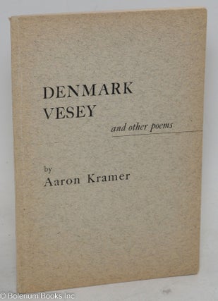 Cat.No: 34421 Denmark Vesey, and other poems, including translations from the Yiddish....