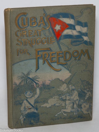 Cat.No: 344215 Cuba's Great Struggle for Freedom [Salesman Sample Book]. Gonzalo de...