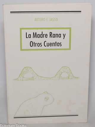 Cat.No: 344232 La Madre Rana y otros cuentos. Arturo F. Jasso