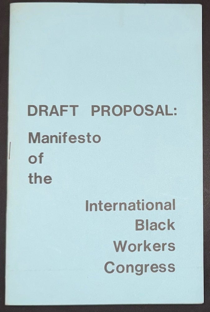 Cat.No: 344258 Draft proposal: Manifesto of the International Black Workers Congress