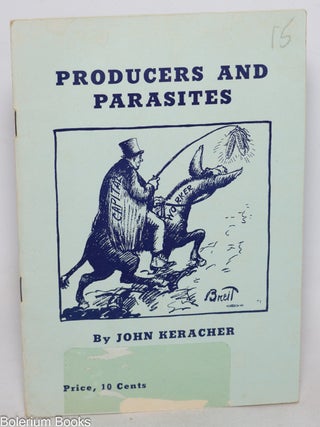 Cat.No: 344279 Producers and parasites. John Keracher