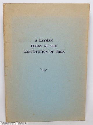 Cat.No: 344298 A layman looks at the Constitution of India