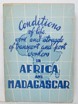 Cat.No: 344330 Conditions of life, work and struggle of transport and port workers in...