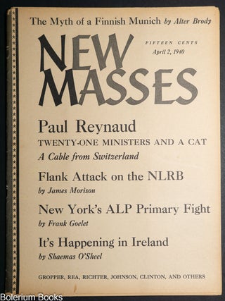 Cat.No: 344426 New Masses: Vol. 35, No. 2, April 2, 1940. A. B. Magil, Joseph North, Ruth...