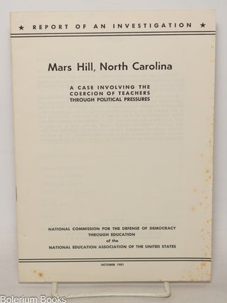 Cat.No: 344637 Mars Hill, North Carolina: A Case Involving the Coercion of Teachers...