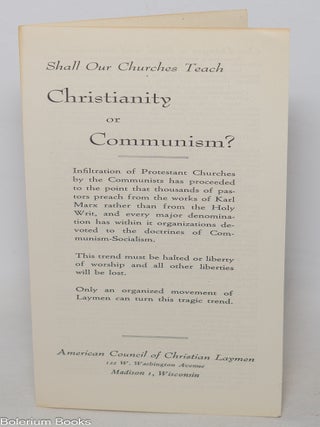 Cat.No: 344674 Shall Our Churches Teach Christianity or Communism? American Council of...