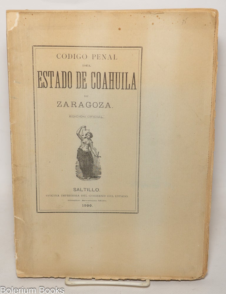 Cat.No: 344695 Codigo penal del estado de Coahuila de Zaragoza. Edicion oficial.