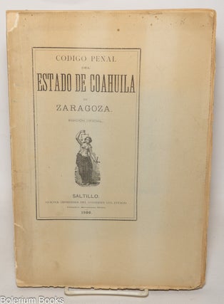 Cat.No: 344695 Codigo penal del estado de Coahuila de Zaragoza. Edicion oficial