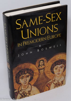 Cat.No: 34471 Same-Sex Unions in Premodern Europe. John Boswell