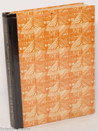 Cat.No: 344751 The Bowker Lectures On Book Publishing Second Series. Elmer Davis, James...