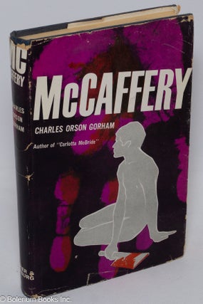 Cat.No: 34477 McCaffery; a novel. Charles Gorham