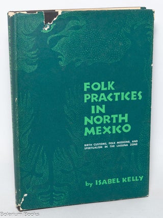 Cat.No: 344927 Folk Practices in North Mexico; Birth Customs, Folk Medicines, and...