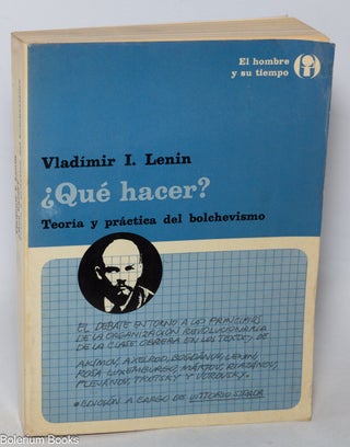 Cat.No: 345006 ¿Qué Hacer? Teoria y práctica de lbolchevismo