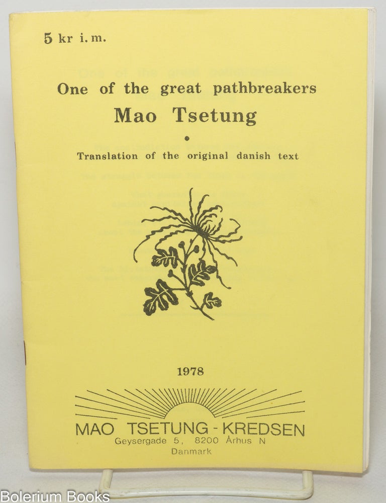Cat.No: 345318 One of the great pathbreakers, Mao Tsetung. Translation of the original Danish text