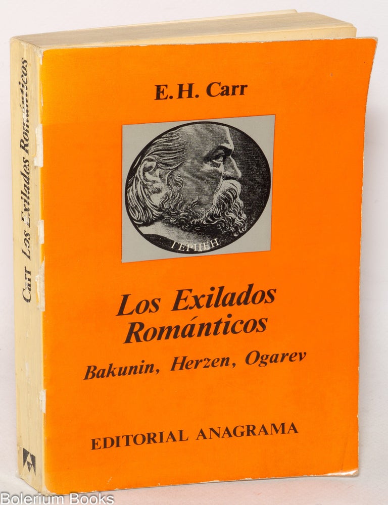 Cat.No: 345355 Los Exilados Rom&aacute;nticos: Bakunin, Hezen, Ogarev. Edward Hallett Carr.