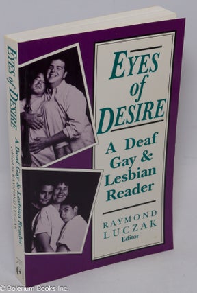 Cat.No: 34552 Eyes of Desire: a deaf gay & lesbian reader. Raymond Luczak