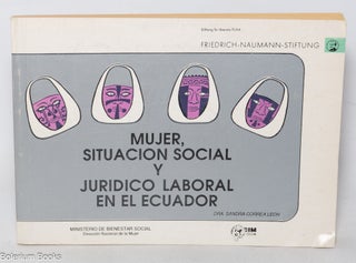Cat.No: 345625 Mujer, situacion social y juridico laboral en el Ecuador. Sandra Correa Leon