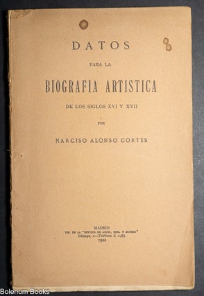 Cat.No: 345731 Datos para la biografia artistica de los siglos XVI y XVII. Narciso Alonso...