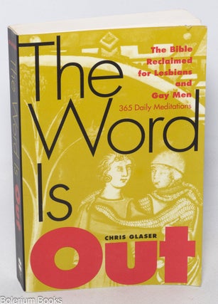 Cat.No: 345756 The Word is Out; The Bible Reclaimed for Lesbians and Gay Men. Chris Glaser