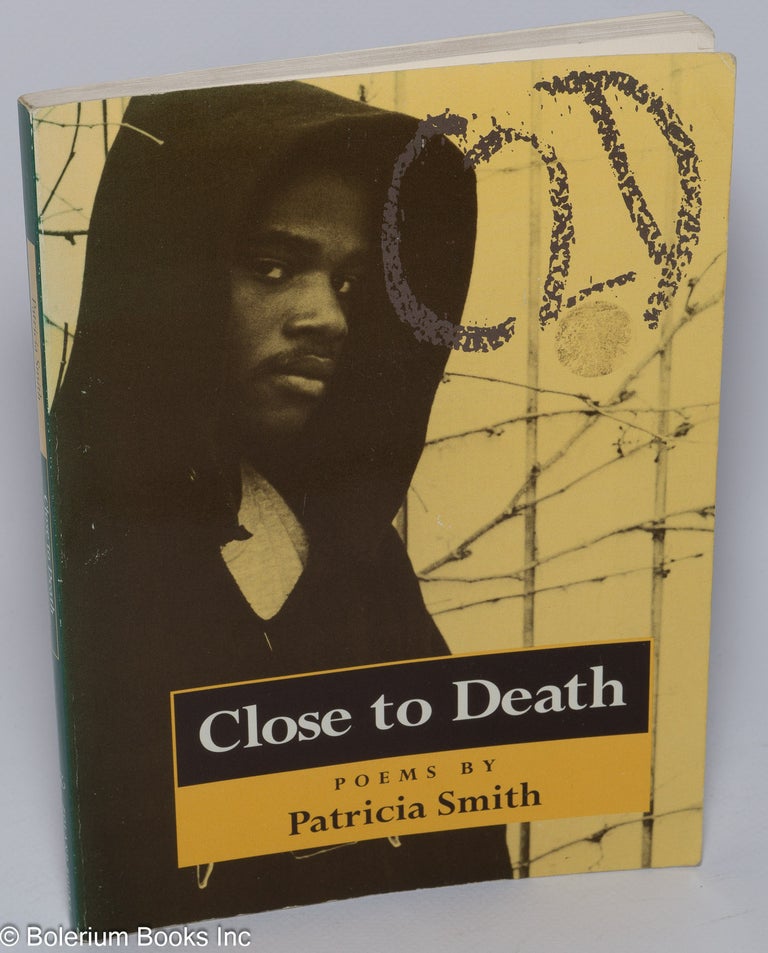 Cat.No: 34584 Close to death. Patricia Smith.