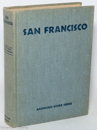 Cat.No: 345870 San Francisco: a guide to the Bay and its cities. Workers of the Writers'...