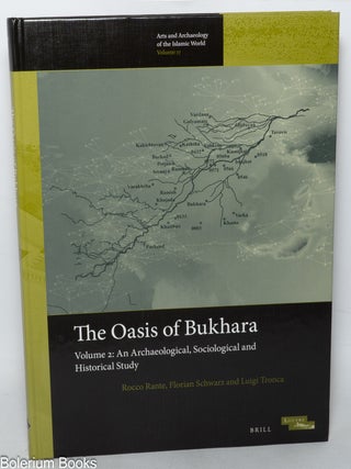 Cat.No: 345884 The Oasis of Bukhara. Volume 2, An archaeological, sociological and...