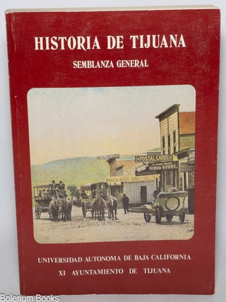 Cat.No: 345903 Historia de Tijuana: Semblanza General. Roberto Moreno de los Arcos,...