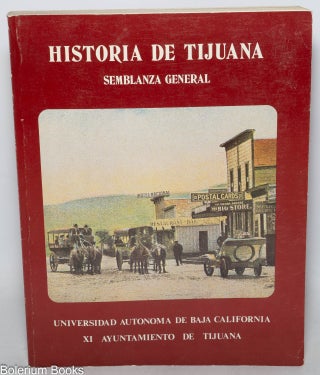 Cat.No: 345903 Historia de Tijuana: Semblanza General. Roberto Moreno de los Arcos,...