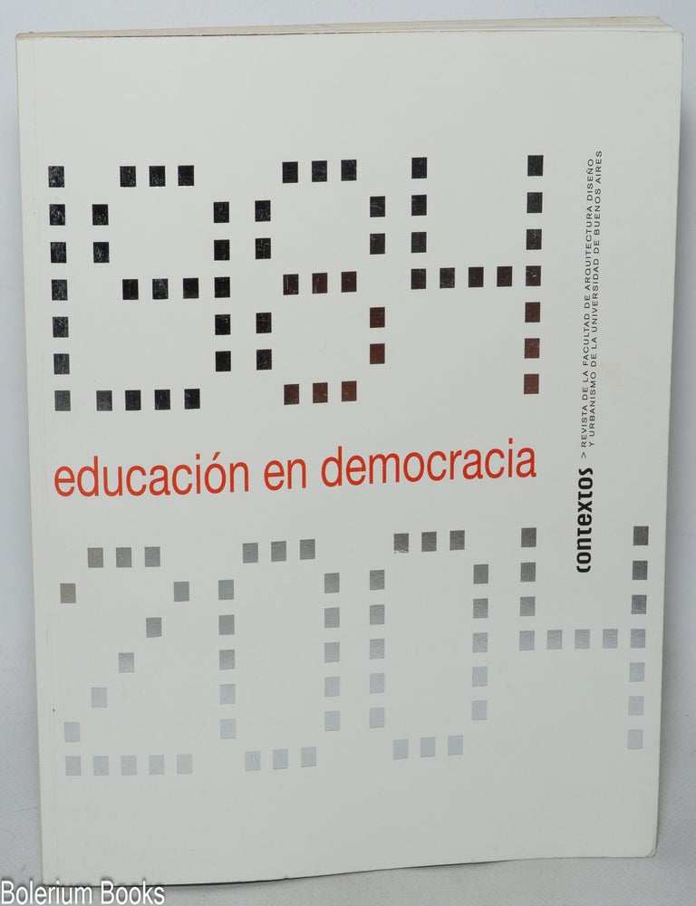 Cat.No: 345917 Contextos: Educacion en Democracia 1984 - 2004 (Revista de la facultad de Arquitectura Diseno y Urbanismo de la Universidad de Buenos Aires Otono 2004)