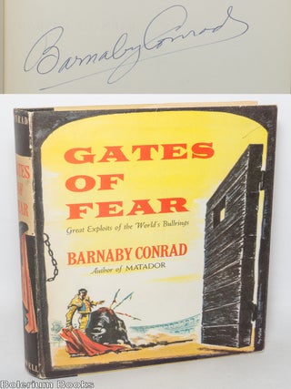 Cat.No: 345937 Gates of Fear: Great Exploits of the World's Bullrings. Barnaby Conrad