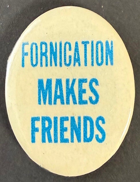 Cat.No: 345975 Fornication makes friends [pinback button]