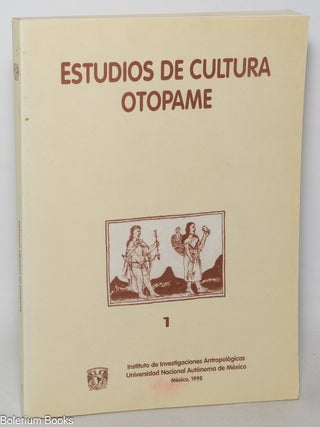 Cat.No: 346003 Estudios de cultura Otopame. Revista bienal. 1998. A&ntilde;o 1, Numero 1